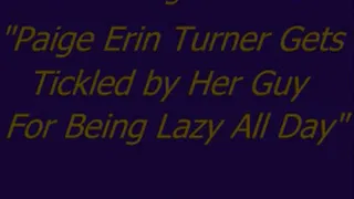 Paige Erin Turner Tickled for Being Lazy - SQ