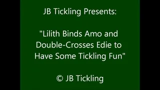Lilith Tickles Amo and Edie