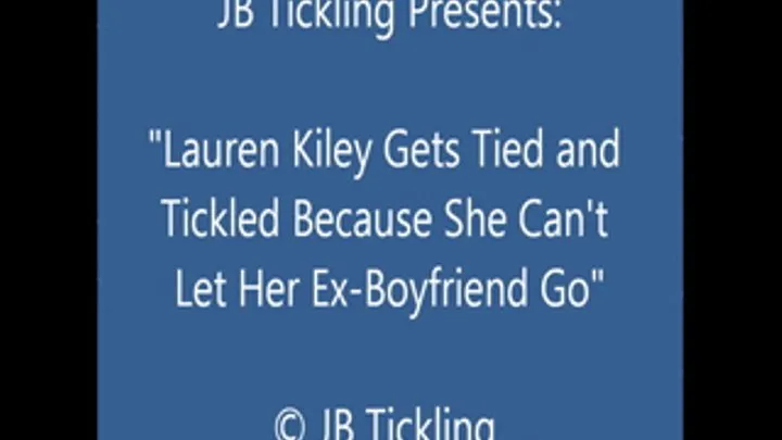 Lauren Kiley Tricked by Her Ex