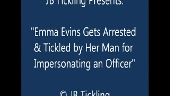 Emma Evins Frisked, Cuffed, Tickled