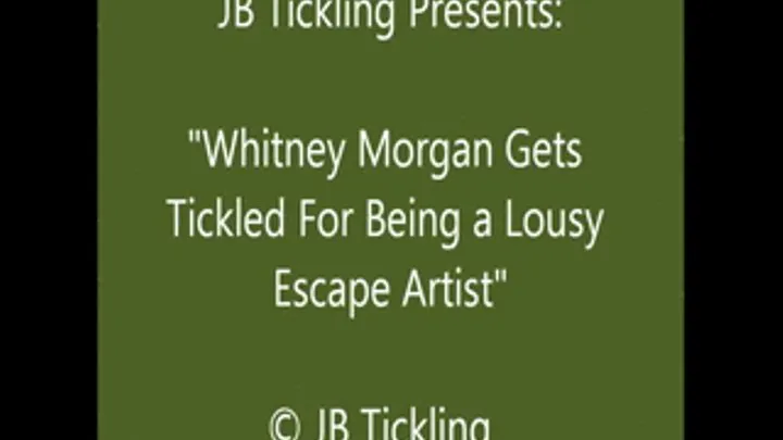 Whitney Morgan Escape Artist Tickling - SQ