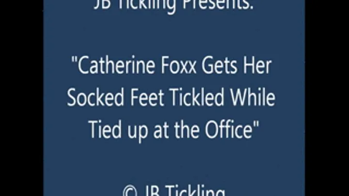 Catherine Foxx Tickled at the Office -Socks Only