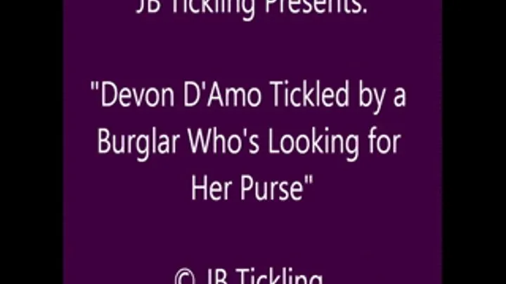 Devon Tickled by a Burglar