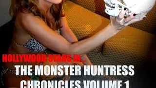 Monster Huntress Chronicles Volume 1: Disembodied (starring Hollywood)