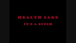 Healthcare It's a Bitch Full Length Movie