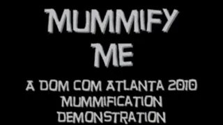 Mummify Me Full Length Movie