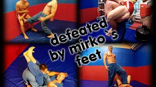 Defeated By Mirkos Feet