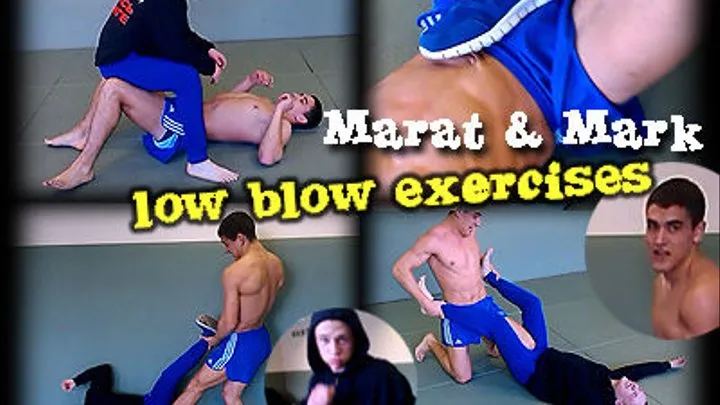 Marat And Mark. Low Blow Exercises