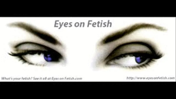 Eyes on Fetish