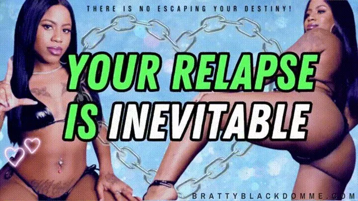 Your Relapse is Inevitable