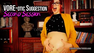 Vore-otic Suggestion Second Session - Ludella Takes You On An Even Trippier Mindfuck Guided Vore Fantasy with ASMR, Rapid Growth, & Sexual Innuendo