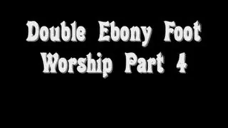 Double Ebony Foot Worship Part 4