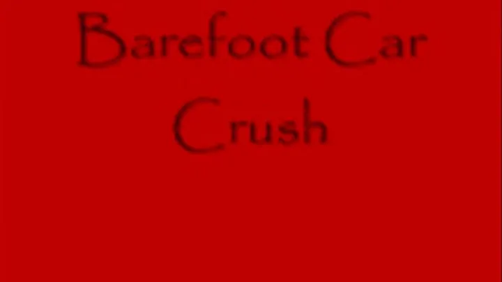 Barefoot Car Crush