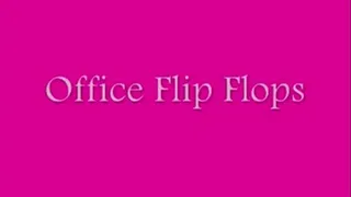 Office Flip Flops