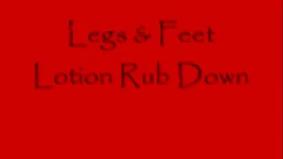 Foot & Leg Lotion Rubdown