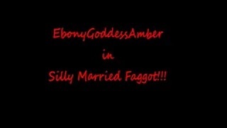 Silly Married Faggot!