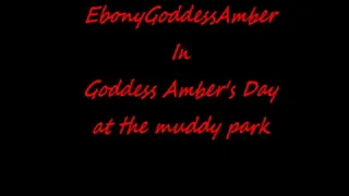 Goddess Amber's Day at the muddy park