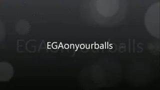 EGA on your balls!