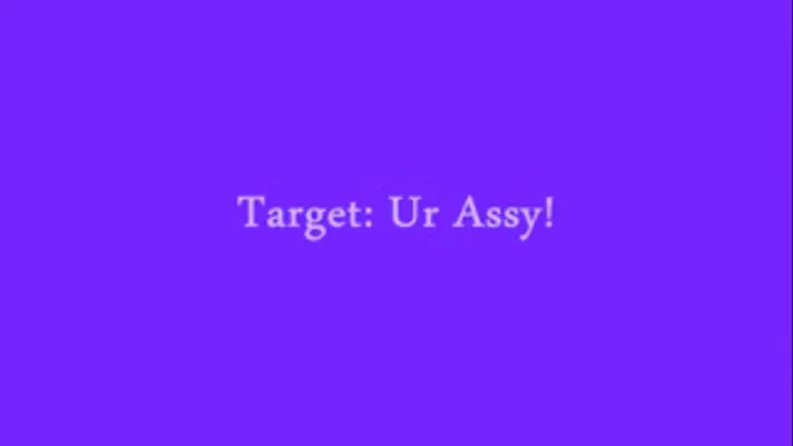 Target: Assy!