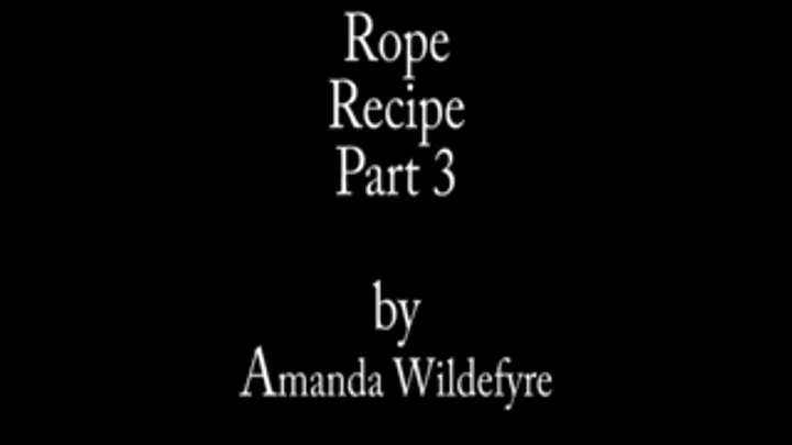 Rope Recipe Part 3