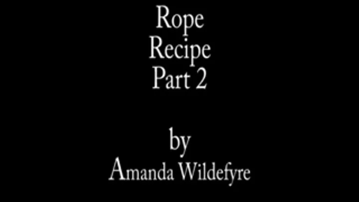 Rope Recipe Part 2