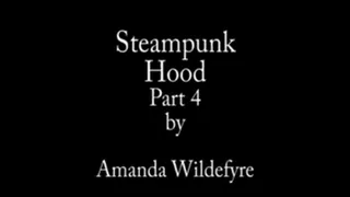 Steampunk Hood Part 4