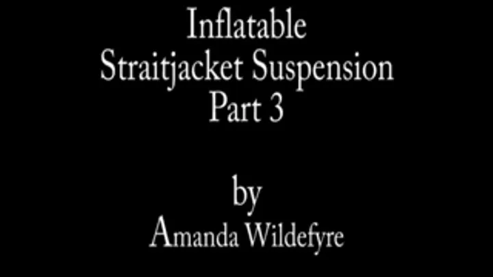 Inflatable Straitjacket Suspension Part 2