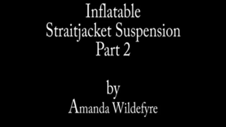 Inflatable Straitjacket Suspension Part 1