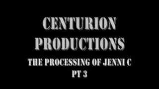 The processing of Jenni C part 3