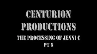 The Processing of Jenni C Part 5