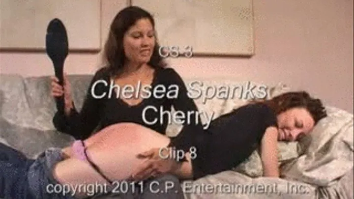 Chelsea Spanks! Cherry, Part Eight