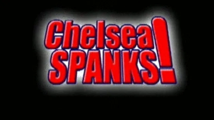 Chelsea Spanks! Derek, Part Two