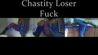 Chastity Loser Fuck Pt. 4