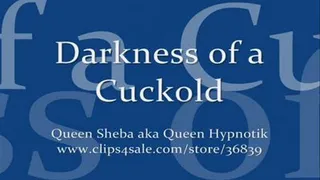 Darkness of a Cuckold