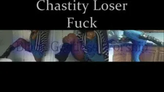 Chastity Loser Fuck Pt. 3