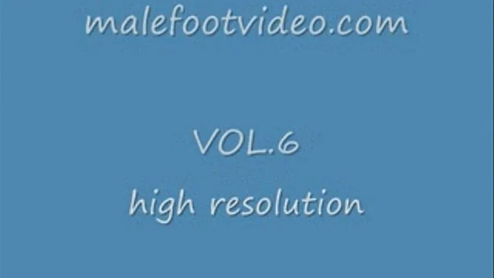 malefootvideo VOL 6.