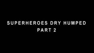 Superheroes Dry Humped By Villainess Part 2 - 320 iphone