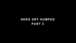 Superheroes Dry Humped By Villainess Part 3 - 1280