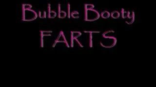 Bubble Booty Farts