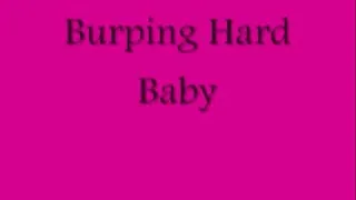 Burping Hard Baby