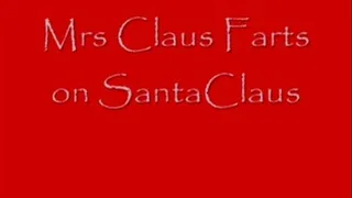 Mrs Claus Farts on Santa Claus