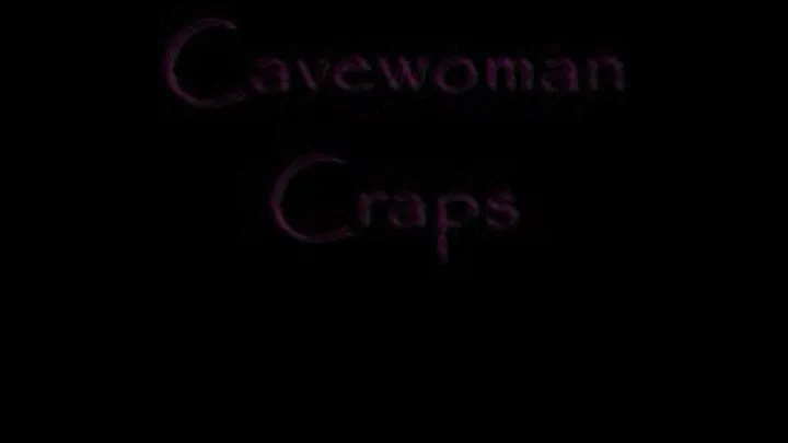 CaveWoman Craps