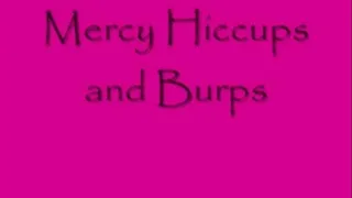 Mercy Burps and Hiccups