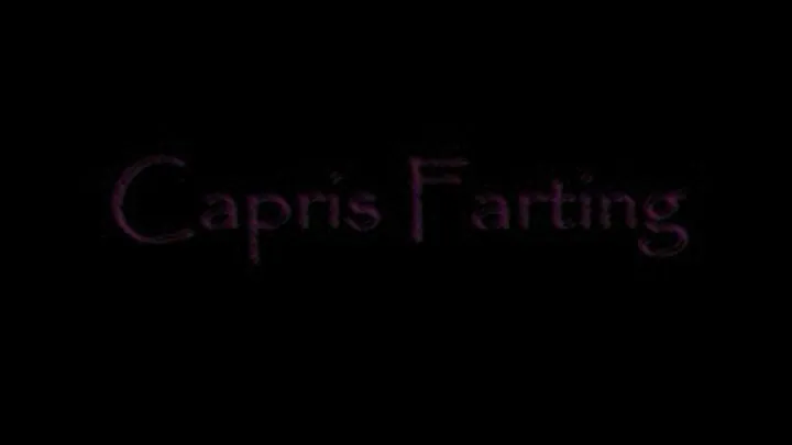 Capris Farting