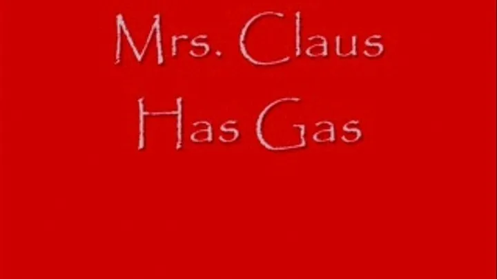 Mrs Claus Has Gas