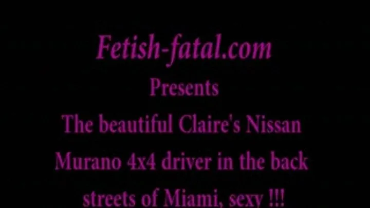 The beautiful Claire's Nissan Murano 4x4 driver in the back streets of Miami, sexy!.......La belle Claire pilote step-son Nissan Murano 4x4 dans les petites rues de Miami, sexy!!!