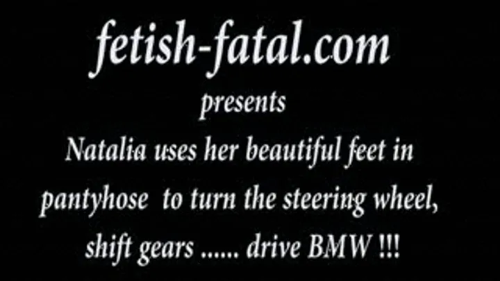 Natalia uses her beautiful feet in pantyhose to turn the steering wheel, shift gears ...... drive BMW!.......Natalia utilise ses beaux pieds en collant pour tourner le volant, passer les vitesses......en voiture BMW!!