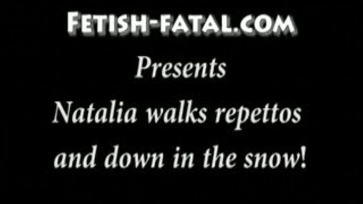 Natalia marche en repettos et bas dans la neige!!!!.....Natalia walks repettos and down in the snow!!!