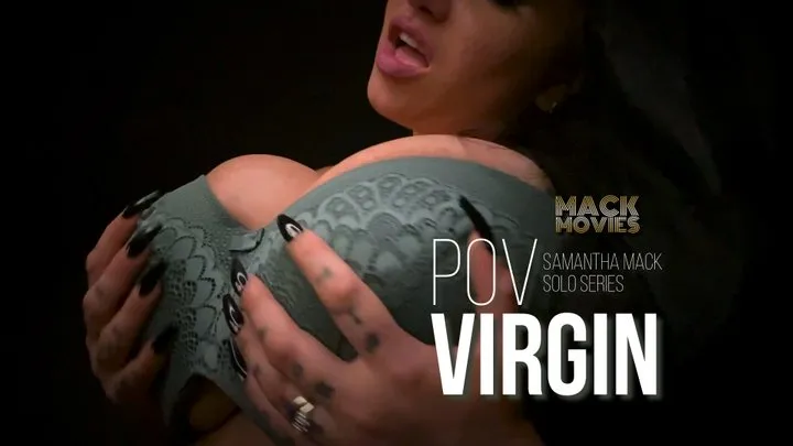 Virgin - Samantha MACK - MACK Movies