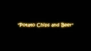 Potato Chips and (Part 1)